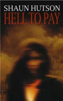 Image of Hell to Pay by Shaun Hutson Hardback