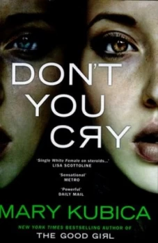 Image of Dont You Cry by Mary Kubica Hardback