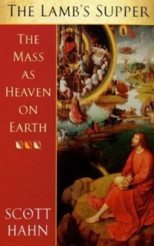 Image of The Lambs Supper by Scott Hahn Paperback