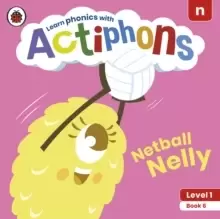 Image of Actiphons Level 1 Book 6 Netball Nelly : Learn phonics and get active with Actiphons!