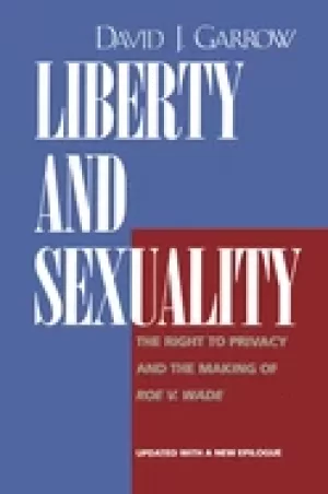 Image of liberty and sexuality the right to privacy and the making of roe v wade