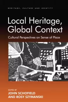 Image of Local Heritage Global ContextCultural Perspectives on Sense of Place