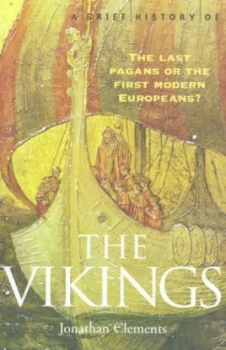 Image of A Brief History of the Vikings by Jonathan Clements Paperback
