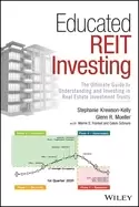 Image of educated reit investing the ultimate guide to understanding and investing i