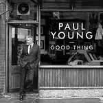 Image of Paul Young - Good Thing (Music CD)