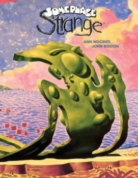 Image of Someplace Strange by Ann Nocenti Hardback