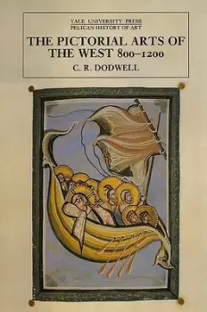 Image of The pictorial arts of the west 800-1200 by C. R Dodwell