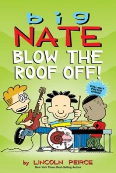 Image of Blow the roof off by Lincoln Peirce