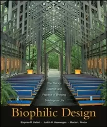 Image of Biophilic Design : The Theory, Science and Practice of Bringing Buildings to Life