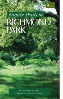 Image of Family Trails in Richmond Park by Susanna Ramsey and Teresa Grafton and Ron Crompton and Friends of Richmond Park Paperback