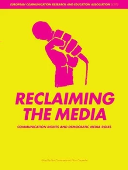 Image of Reclaiming the Media by Bart Cammaerts Book
