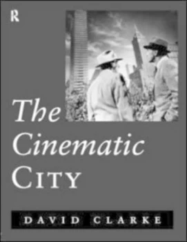 Image of The Cinematic City by David Clarke Paperback