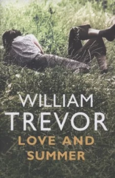 Image of Love and Summer by William Trevor Hardback