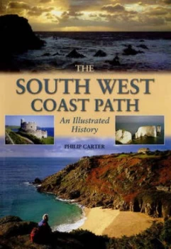 Image of The South West Coast Path by Philip Carter and South West Coast Path Association Hardback