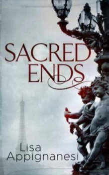 Image of Sacred Ends by Lisa Appignanesi Book