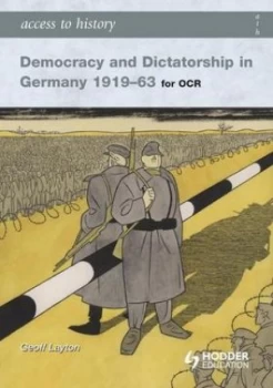 Image of Democracy and Dictatorship in Germany 1919-63 by Geoff Layton Paperback