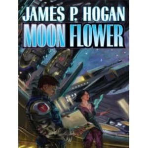 Image of Moon Flower by James P. Hogan (Book, 2011)