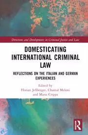 Image of Domesticating International Criminal Law Reflections on the Italian and German Experiences