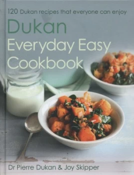 Image of Dukan everyday easy cookbook by Dr Pierre Dukan