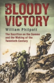 Image of Bloody Victory by William Philpott Hardback