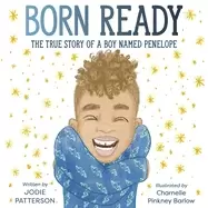 Image of born ready the true story of a boy named penelope