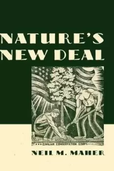 Image of Nature's New Deal by Neil M. Maher