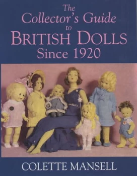 Image of The Collectors Guide to British Dolls since 1920 by Colette Mansell Paperback