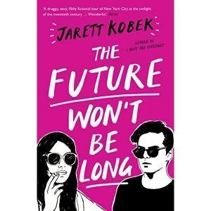 Image of The Future Won't Be Long Paperback / softback 2018
