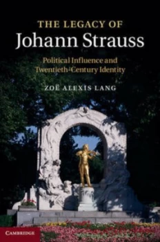 Image of The Legacy of Johann Strauss by Zo Alexis Lang Hardback