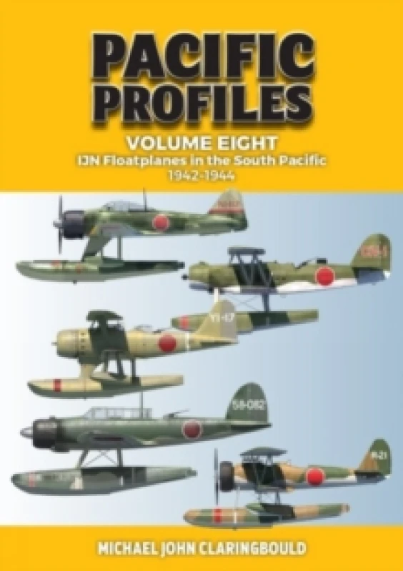 Image of IJN Floatplanes in the South Pacific 1942-1944. Paperback. By Michael John Claringbould Books