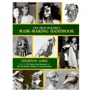 Image of The Prop Builders Mask-Making Handbook Paperback