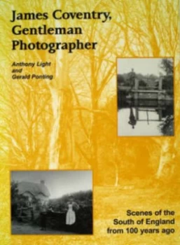 Image of James Coventry Gentleman Photographer by Anthony Light and Gerald Ponting and James Coventry Book