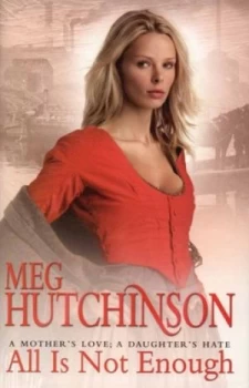 Image of All Is Not Enough by Meg Hutchinson Hardback