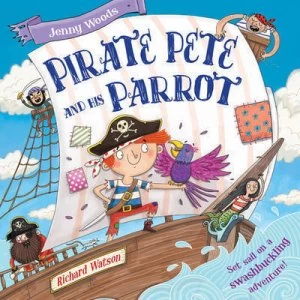 Image of Pirate Pete and His Parrot by Jenny Woods Paperback