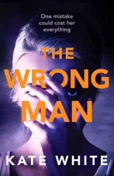 Image of The wrong man by Kate White