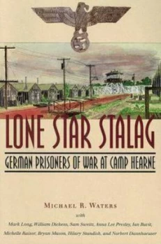 Image of Lone Star Stalag by Michael R. Waters Paperback
