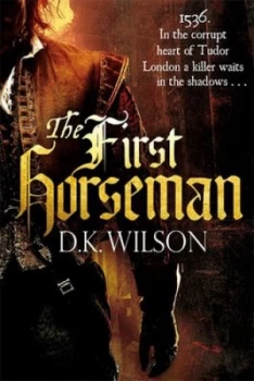 Image of The First Horseman by D. K. Wilson Paperback