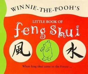 Image of Winnie-the-Poohs Little Book of Feng Shui by A. a Milne and Ernest H Shepard Paperback
