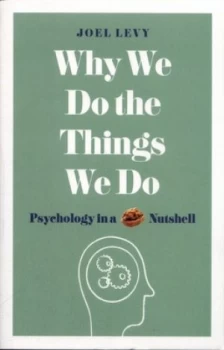 Image of Why We Do the Things We Do by Joel Levy Book