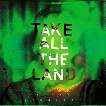 Image of Simen Lyngroth - Take All the Land Vinyl