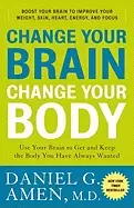 Image of change your brain change your body use your brain to get and keep the body