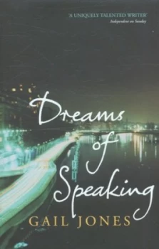 Image of Dreams of Speaking by Gail Jones Hardback