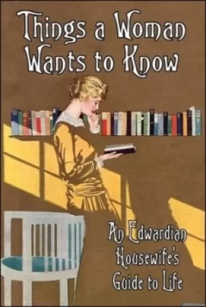 Image of Things a woman wants to know by Sarah Marquis