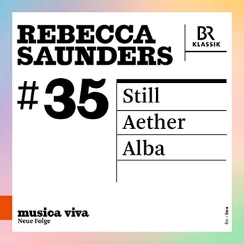 Image of Caroline Widmann - Rebecca Saunders: Still/Aether/Alba CD