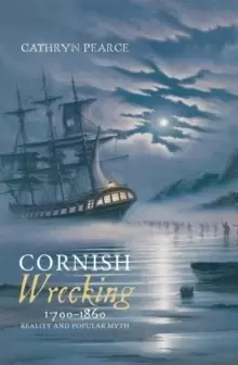 Image of Cornish Wrecking, 1700-1860 : Reality and Popular Myth