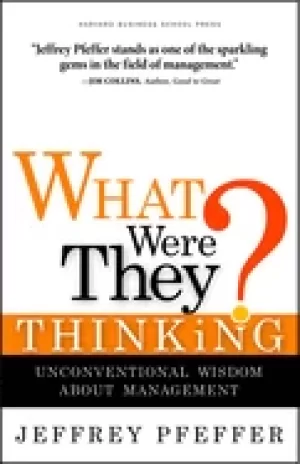 Image of what were they thinking unconventional wisdom about management