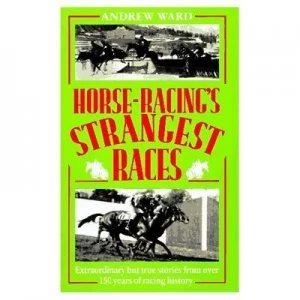Image of Horse Racings Strangest Races Hardback