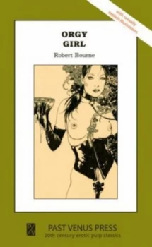Image of Orgy Girl by Robert Bourne Paperback