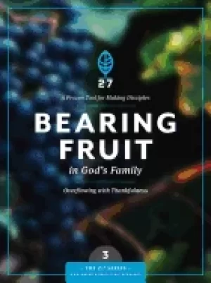 Image of bearing fruit in gods family overflowing with thankfulness