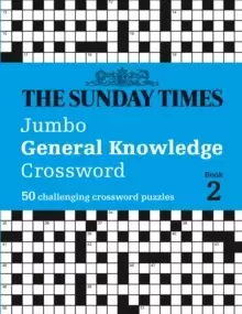 Image of The Sunday Times Jumbo General Knowledge Crossword Book 2 : 50 General Knowledge Crosswords